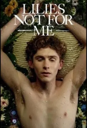 Лилии не для меня (2024)